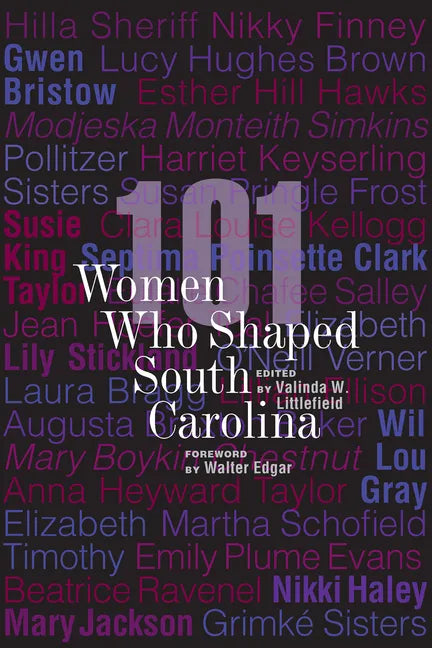 101 Women Who Shaped South Carolina - Paperback