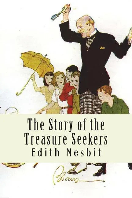 The Story of the Treasure Seekers - Paperback