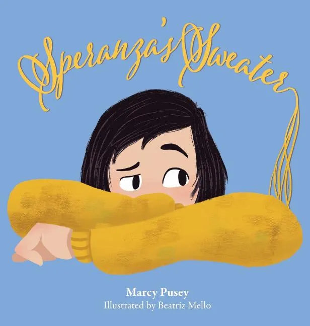 Speranza's Sweater: A Child's Journey Through Foster Care and Adoption - Hardcover