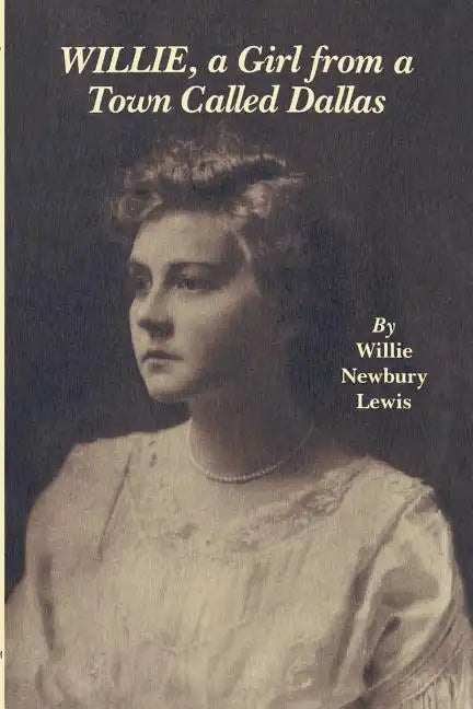 Willie, a Girl from a Town Called Dallas - Paperback