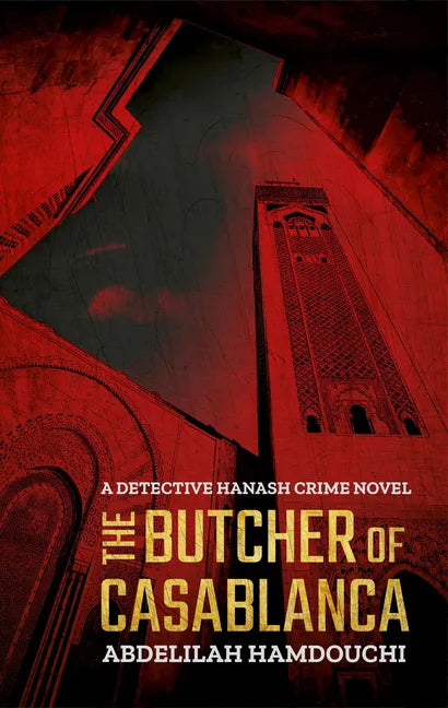 The Butcher of Casablanca: A Detective Hanash Crime Novel - Paperback