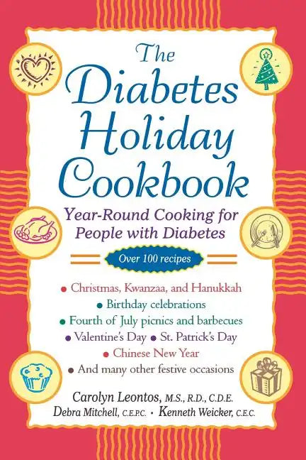 The Diabetes Holiday Cookbook: Year-Round Cooking for People with Diabetes - Paperback