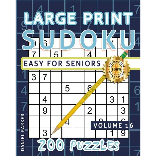 Large Print Easy Sudoku Puzzle Book For Seniors: 200 Sudoku Puzzles For Adults; Volume 16 - Paperback