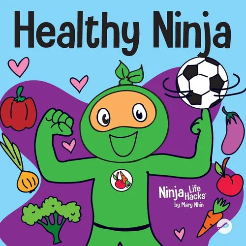Healthy Ninja: A Children's Book About Mental, Physical, and Social Health - Paperback