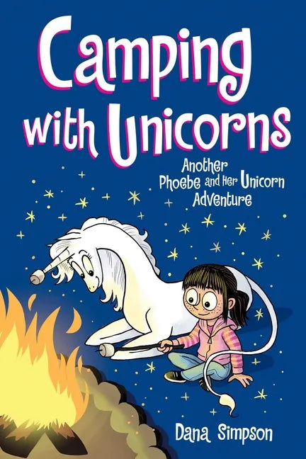 Camping with Unicorns: Another Phoebe and Her Unicorn Adventure Volume 11 - Paperback