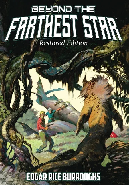 Beyond the Farthest Star: Restored Edition (Complete and Unabridged) - Hardcover