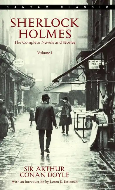 Sherlock Holmes: The Complete Novels and Stories Volume I - Paperback