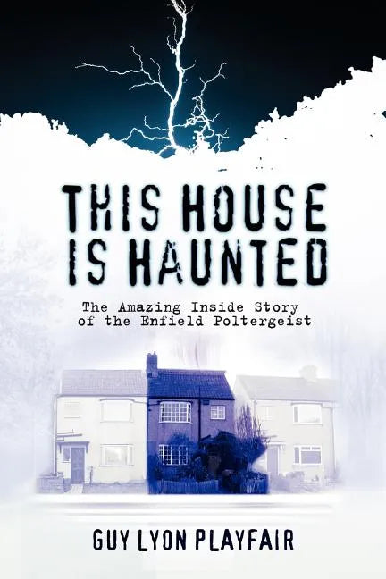 This House is Haunted: The True Story of the Enfield Poltergeist - Paperback