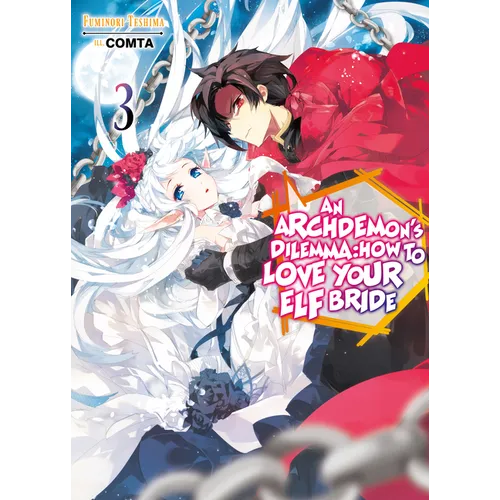 An Archdemon's Dilemma: How to Love Your Elf Bride: Volume 3 (Light Novel): Volume 3 - Paperback