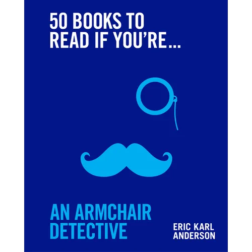 50 Books to Read If You're an Armchair Detective - Hardcover