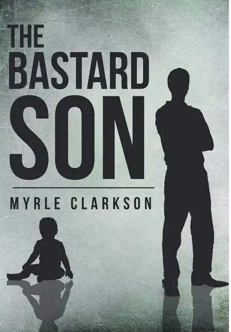 The Bastard Son - Hardcover