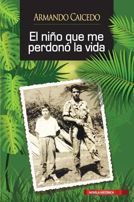 El niño que me perdonó la vida - Paperback