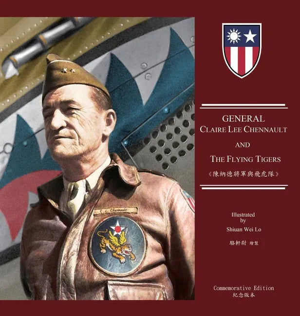 General Claire Lee Chennault And The Flying Tigers: 陳納德將軍與飛虎隊（國際&# - Hardcover