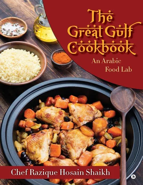 The Great Gulf Cookbook: An Arabic Food Lab - Paperback
