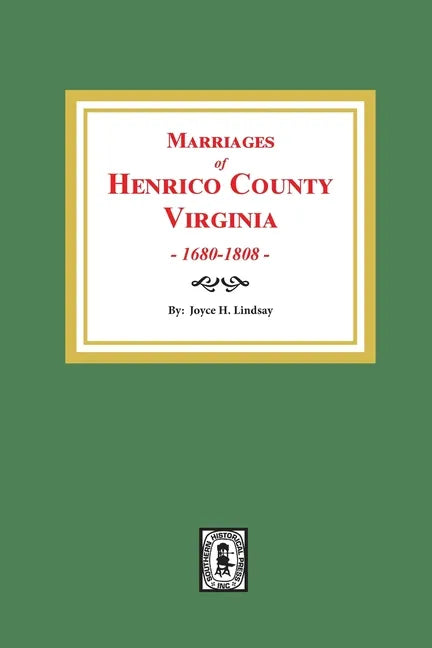 Marriages of Henrico County, Virginia, 1680-1808 - Paperback