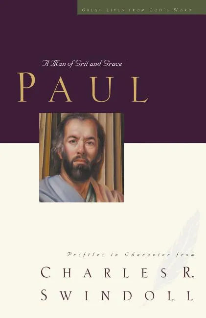 Great Lives: Paul: A Man of Grace and Grit - Paperback