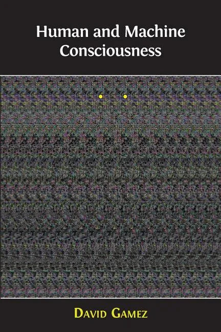 Human and Machine Consciousness - Paperback