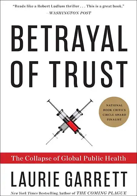 Betrayal of Trust: The Collapse of Global Public Health - Paperback