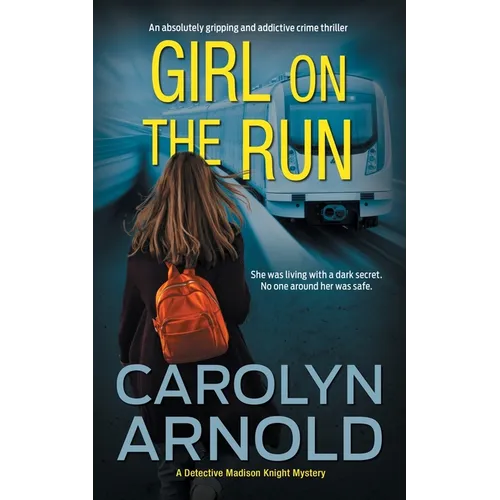 Girl on the Run: An absolutely gripping and addictive crime thriller - Paperback