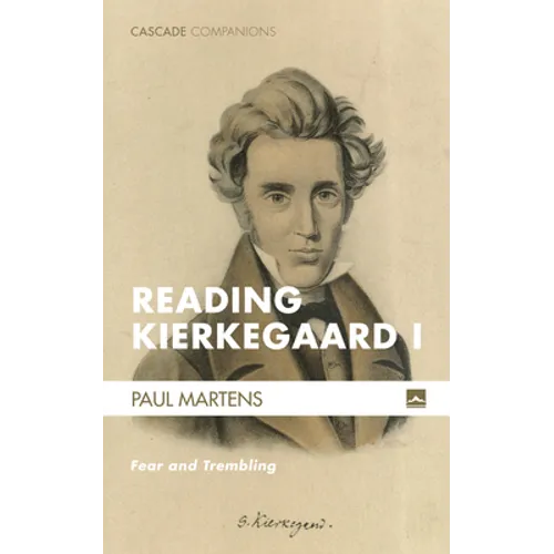 Reading Kierkegaard I: Fear and Trembling - Hardcover
