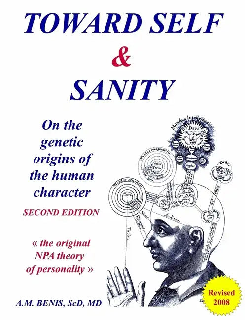 Toward Self & Sanity: On the Genetic Origins of the Human Character - Paperback