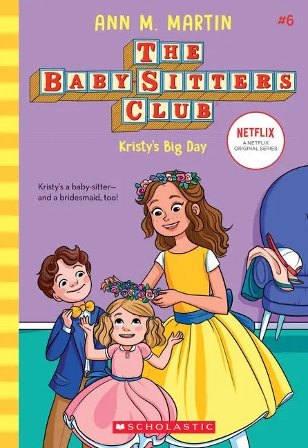 Kristy's Big Day (the Baby-Sitters Club #6): Volume 6 - Paperback