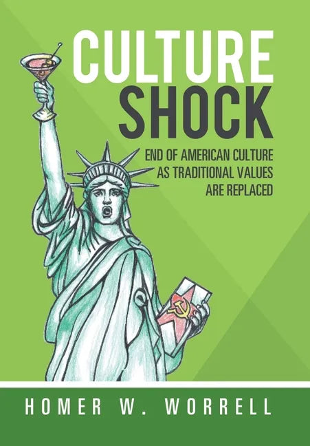 Culture Shock: End of American Culture as Traditional Values Are Replaced - Hardcover