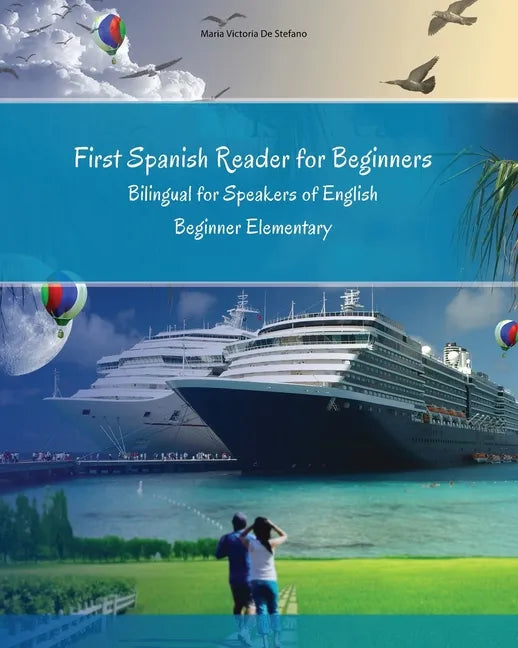 First Spanish Reader for Beginners: Bilingual for Speakers of English Beginner (A1) Elementary (A2) - Paperback