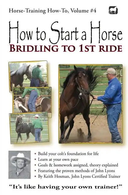 How to Start a Horse: Bridling to 1st Ride - Paperback