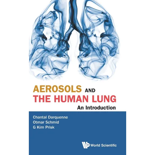 Aerosols and the Human Lung: An Introduction - Hardcover