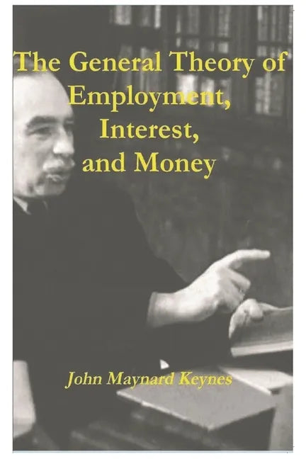 The General Theory of Employment, Interest, and Money - Paperback