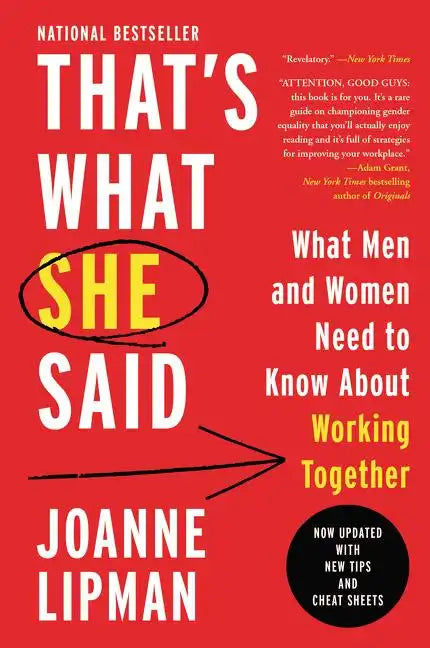 That's What She Said: What Men and Women Need to Know about Working Together - Paperback