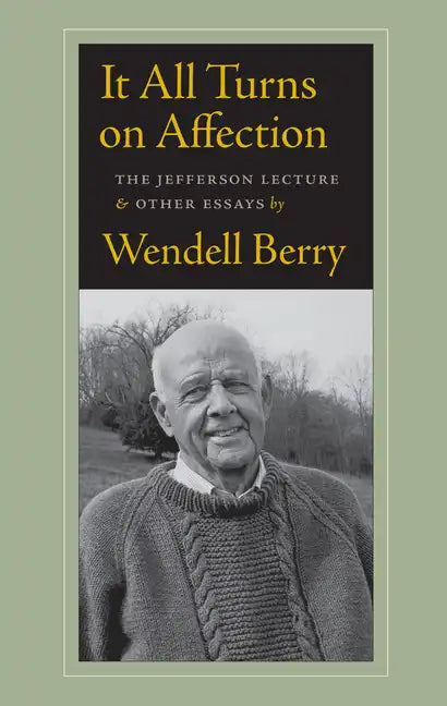 It All Turns on Affection: The Jefferson Lecture & Other Essays - Paperback
