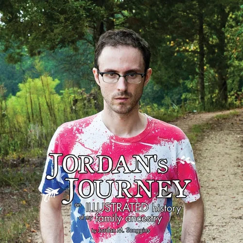 Jordan's Journey: An Illustrated History of my Family Ancestry - Paperback