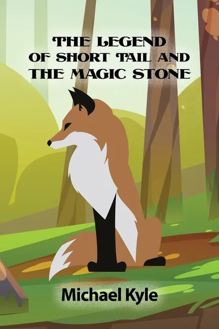 The Legend of Short Tail and the Magic Stone - Paperback