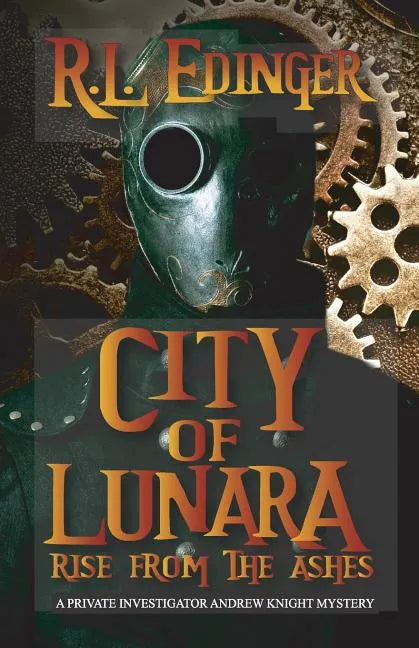 City of Lunara... Rise from the Ashes: A Private Investigatotr Andrew Knight Mystery - Paperback