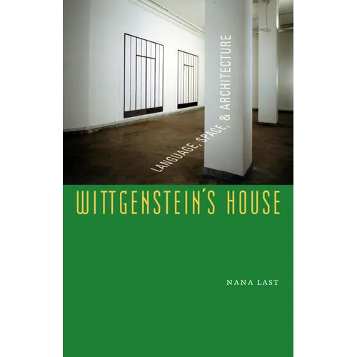 Wittgenstein's House: Language, Space, and Architecture - Hardcover