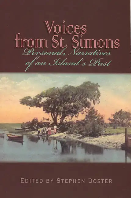 Voices from St. Simons: Personal Narratives of an Island's Past - Paperback