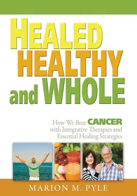 Healed, Healthy and Whole - Paperback