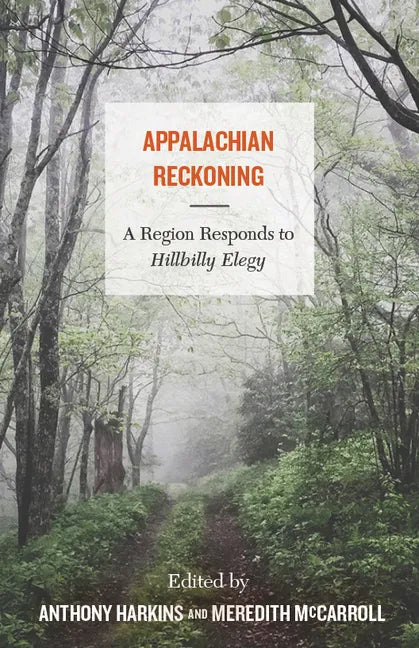 Appalachian Reckoning: A Region Responds to Hillbilly Elegy - Paperback