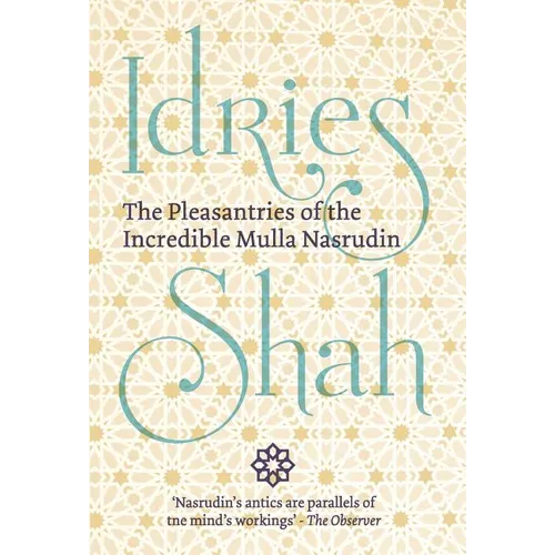The Pleasantries of the Incredible Mulla Nasrudin - Hardcover
