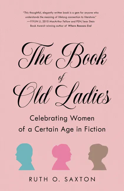 The Book of Old Ladies: Celebrating Women of a Certain Age in Fiction - Paperback