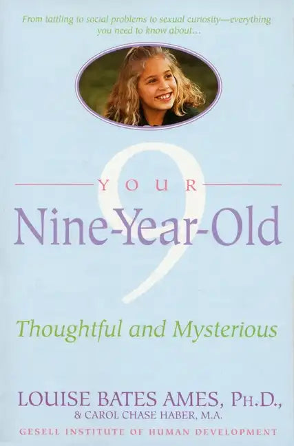Your Nine Year Old: Thoughtful and Mysterious - Paperback