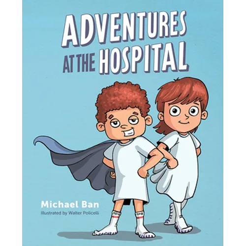 Adventures at the Hospital - Hardcover