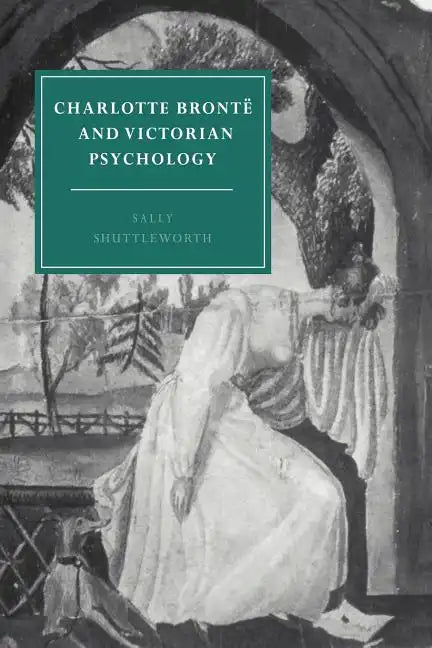 Charlotte Brontë and Victorian Psychology - Paperback