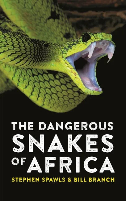 The Dangerous Snakes of Africa - Paperback