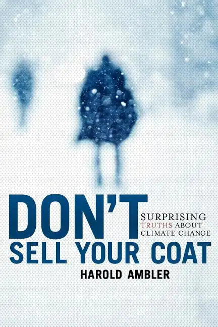 Don't Sell Your Coat: Surprising Truths About Climate Change - Paperback