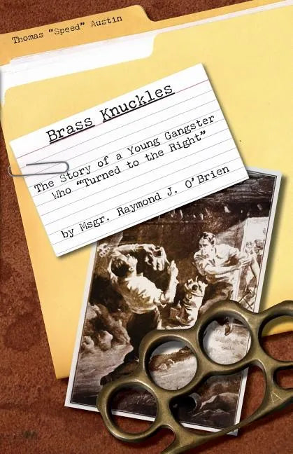 Brass Knuckles: The Story of a Young Gangster who "Turned to the Right" - Paperback