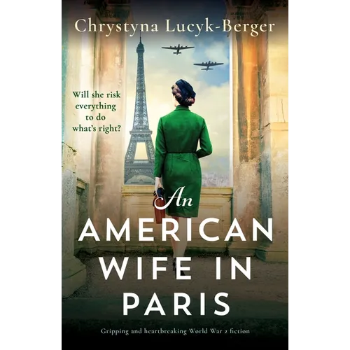 An American Wife in Paris: Gripping and heartbreaking World War 2 fiction - Paperback