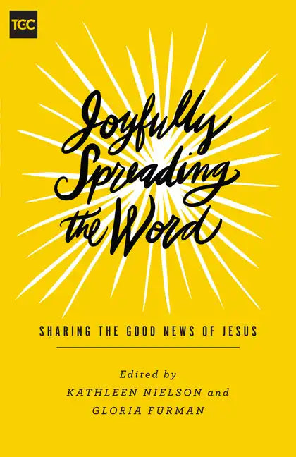 Joyfully Spreading the Word: Sharing the Good News of Jesus - Paperback